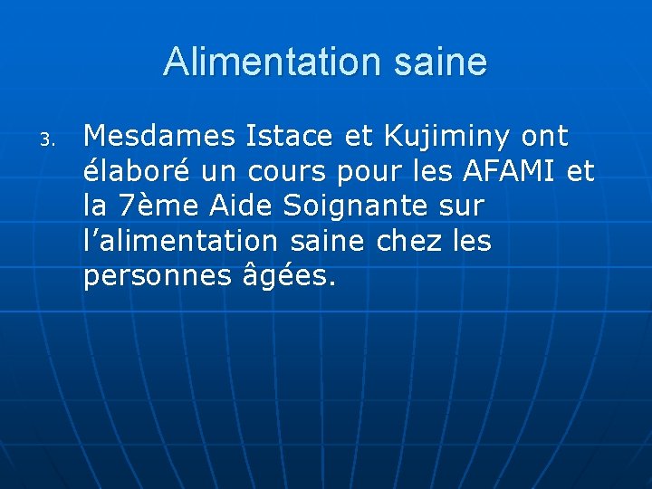 Alimentation saine 3. Mesdames Istace et Kujiminy ont élaboré un cours pour les AFAMI