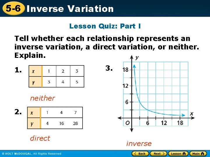 5 -6 Inverse Variation Lesson Quiz: Part I Tell whether each relationship represents an 5 -6 Inverse Variation Lesson Quiz: Part I Tell whether each relationship represents an