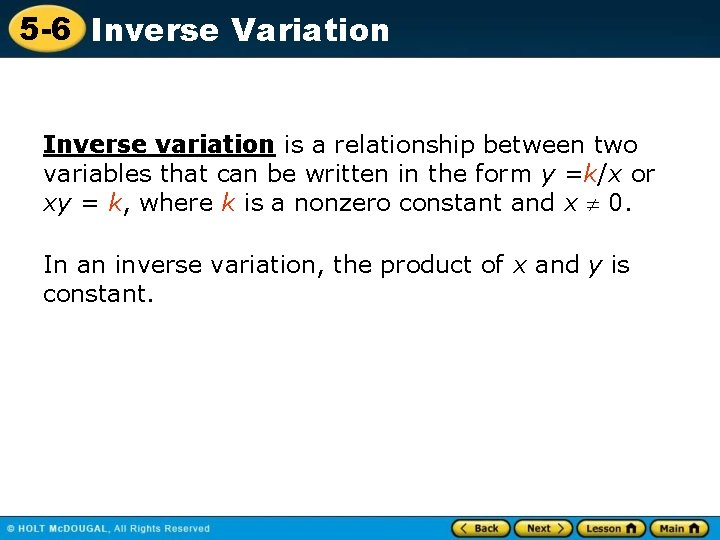 5 -6 Inverse Variation Inverse variation is a relationship between two variables that can