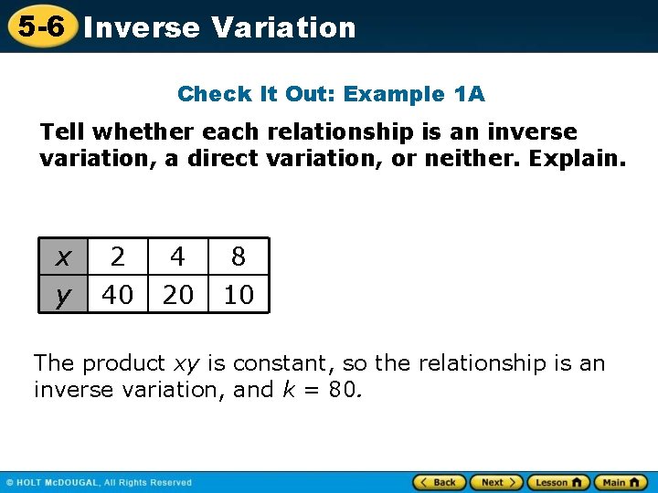5 -6 Inverse Variation Check It Out: Example 1 A Tell whether each relationship 5 -6 Inverse Variation Check It Out: Example 1 A Tell whether each relationship