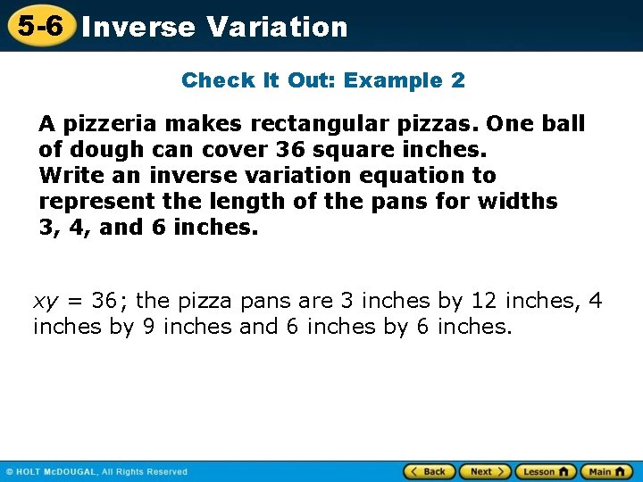 5 -6 Inverse Variation Check It Out: Example 2 A pizzeria makes rectangular pizzas.