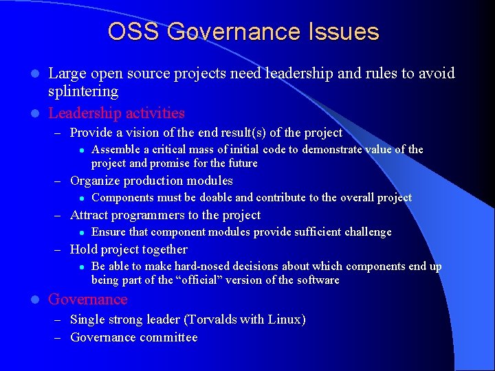 OSS Governance Issues Large open source projects need leadership and rules to avoid splintering