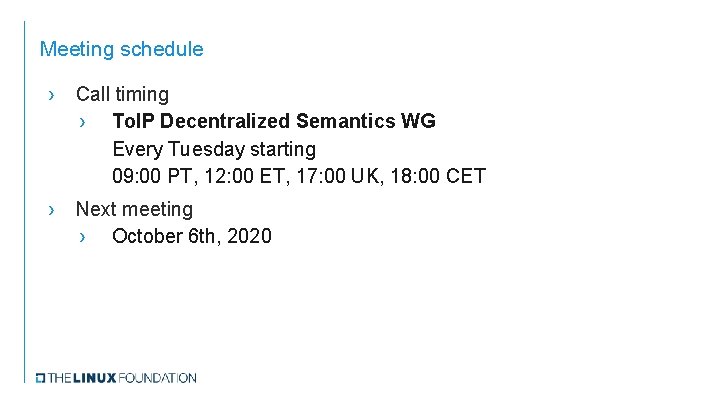 Meeting schedule › Call timing › To. IP Decentralized Semantics WG Every Tuesday starting