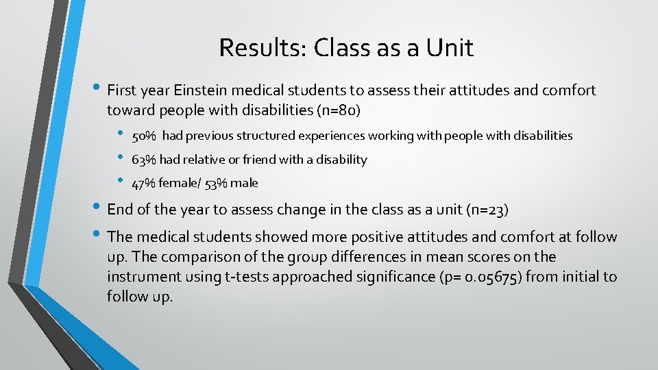 Results: Class as a Unit • First year Einstein medical students to assess their