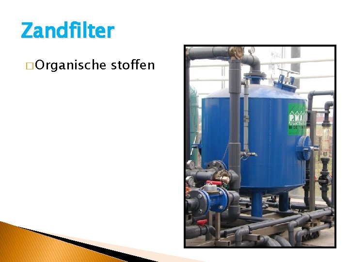 Zandfilter � Organische stoffen 