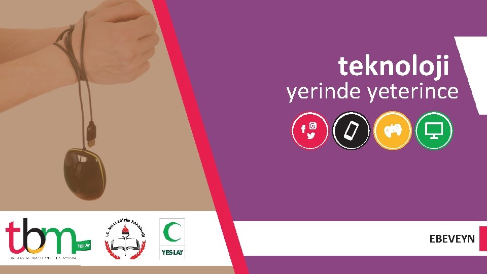 teknoloji yerinde yeterince EBEVEYN 