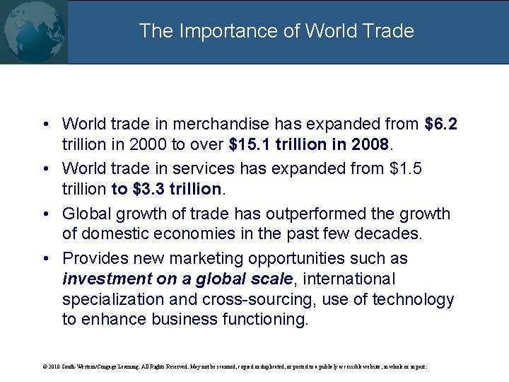 The Importance of World Trade • World trade in merchandise has expanded from $6.