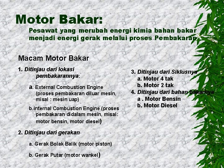 Motor Bakar: Pesawat yang merubah energi kimia bahan bakar menjadi energi gerak melalui proses