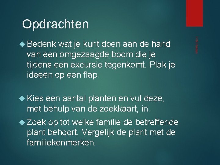 Opdrachten wat je kunt doen aan de hand van een omgezaagde boom die je