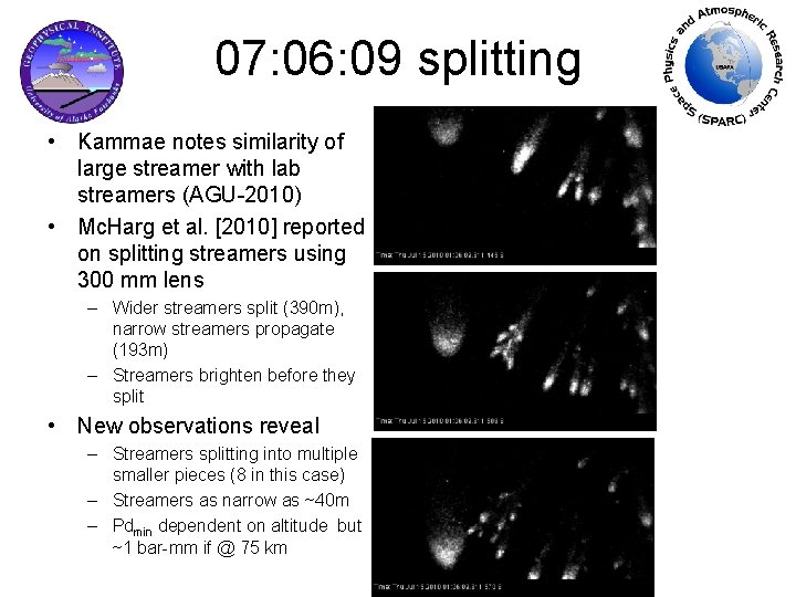 07: 06: 09 splitting • Kammae notes similarity of large streamer with lab streamers