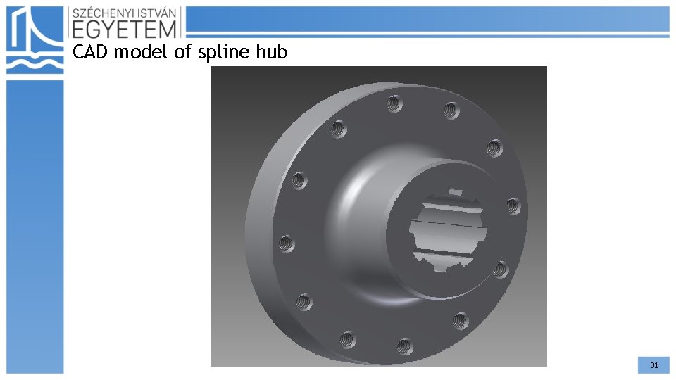 CAD model of spline hub 31 