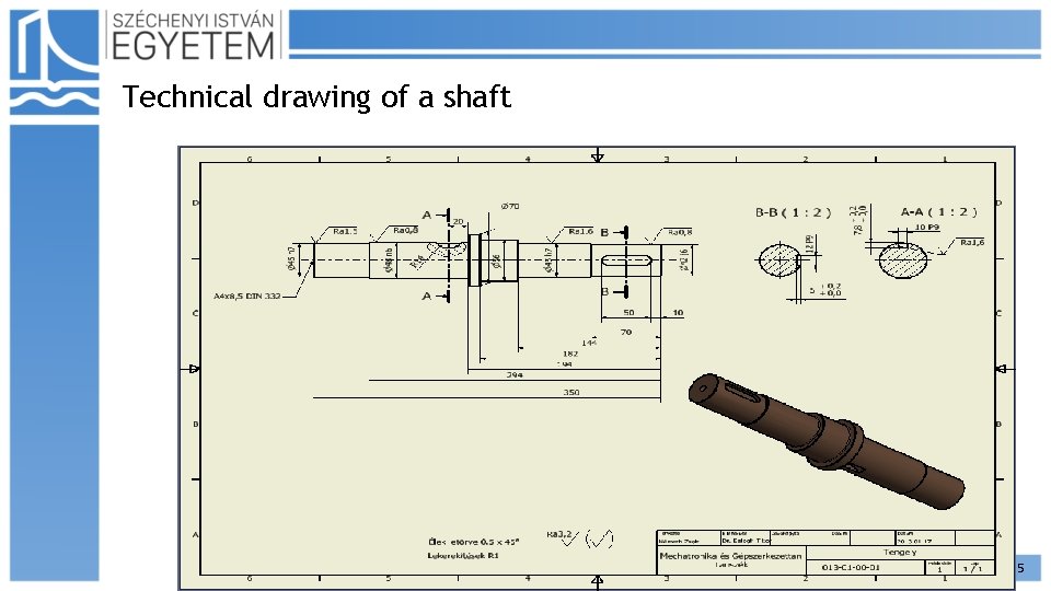 Technical drawing of a shaft 5 