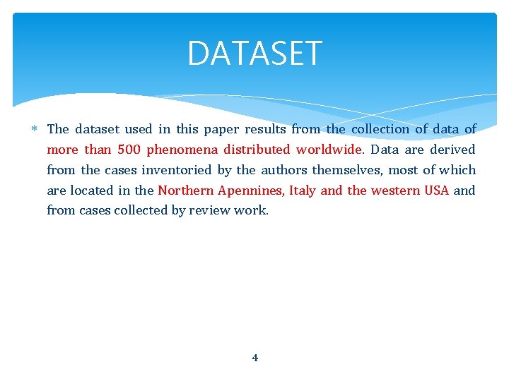 DATASET The dataset used in this paper results from the collection of data of