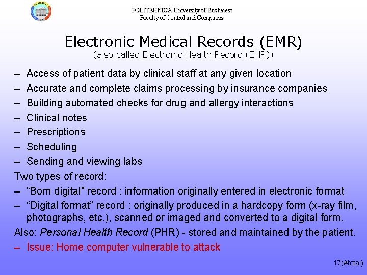 POLITEHNICA University of Bucharest Faculty of Control and Computers Electronic Medical Records (EMR) (also