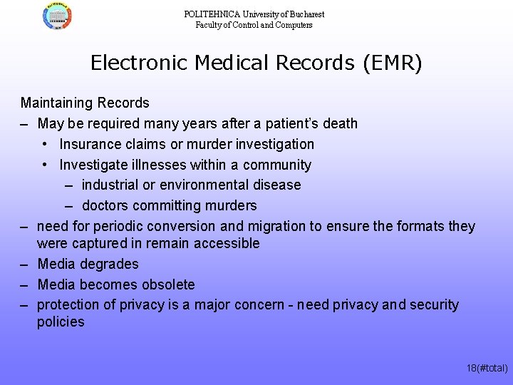 POLITEHNICA University of Bucharest Faculty of Control and Computers Electronic Medical Records (EMR) Maintaining