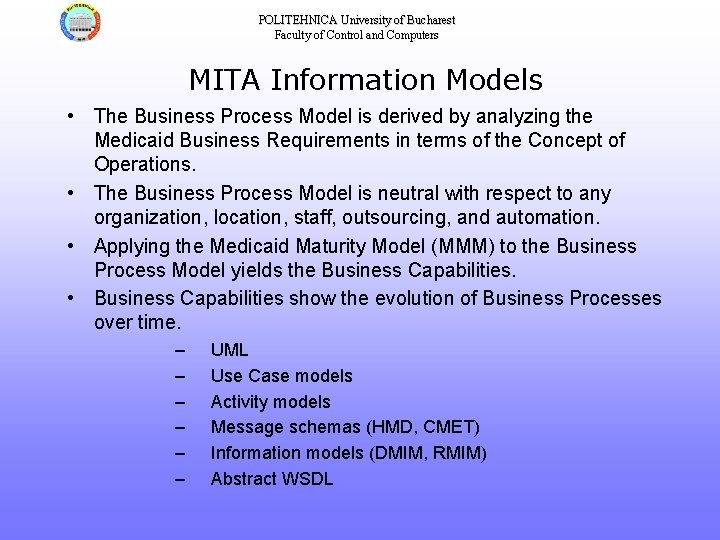 POLITEHNICA University of Bucharest Faculty of Control and Computers MITA Information Models • The