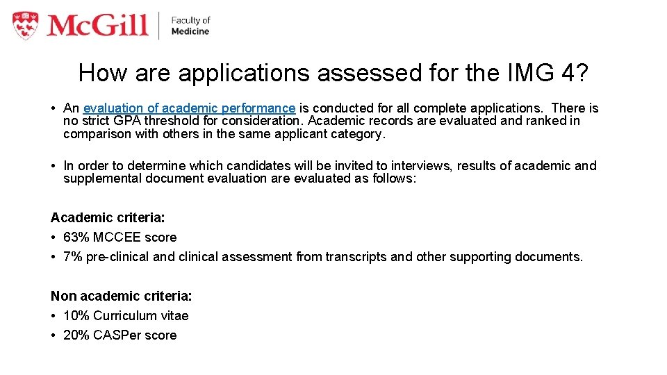 How are applications assessed for the IMG 4? • An evaluation of academic performance