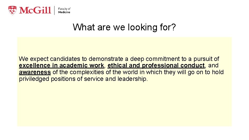What are we looking for? We expect candidates to demonstrate a deep commitment to