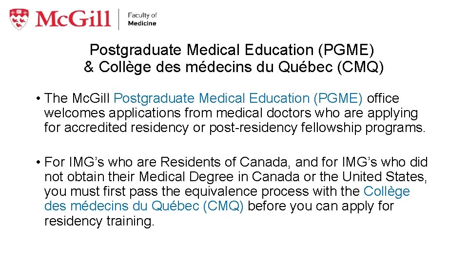 Postgraduate Medical Education (PGME) & Collège des médecins du Québec (CMQ) • The Mc.