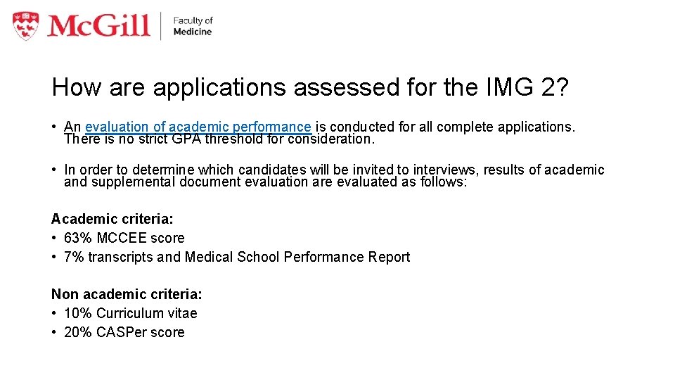 How are applications assessed for the IMG 2? • An evaluation of academic performance