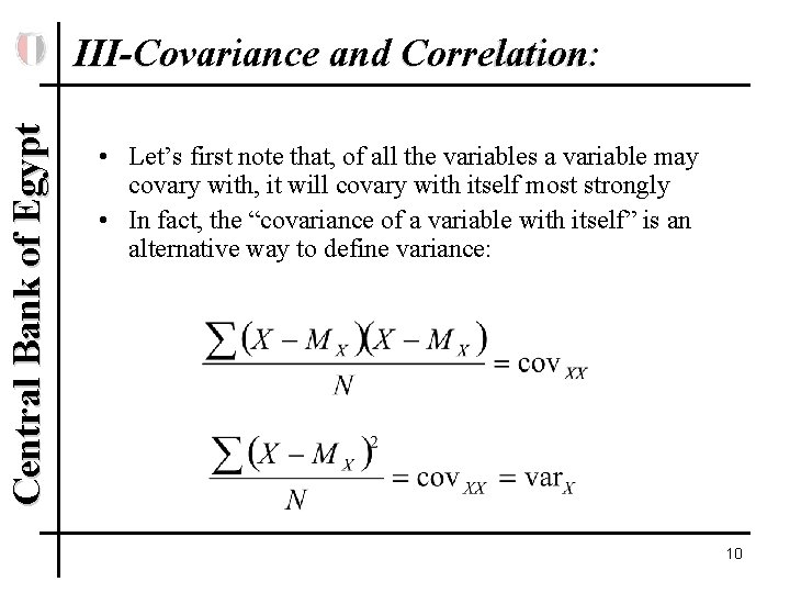 Central Bank of Egypt III-Covariance and Correlation: • Let’s first note that, of all
