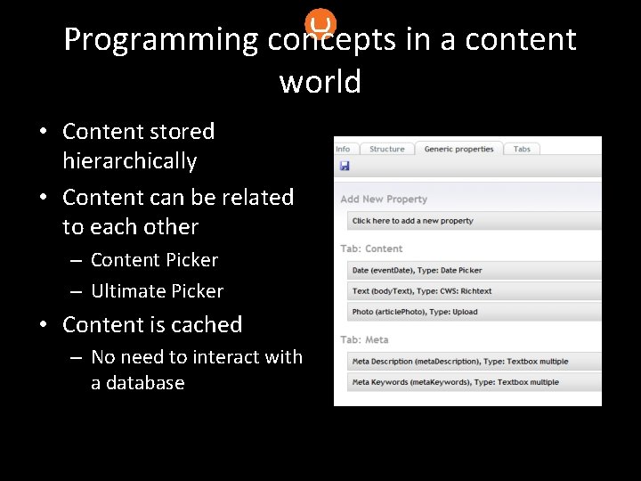 Programming concepts in a content world • Content stored hierarchically • Content can be