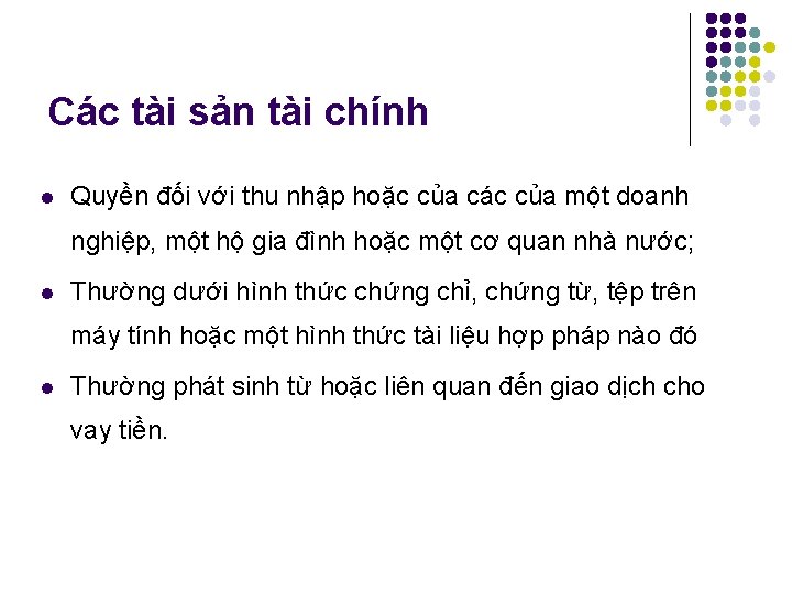 Các tài sản tài chính l Quyền đối với thu nhập hoặc của các