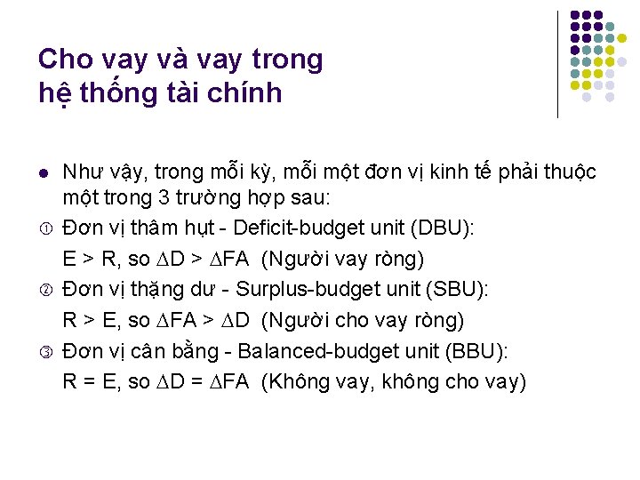 Cho vay và vay trong hệ thống tài chính Như vậy, trong mỗi kỳ,