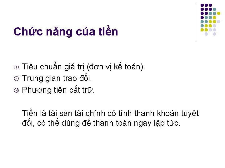 Chức năng của tiền Tiêu chuẩn giá trị (đơn vị kế toán). Trung gian