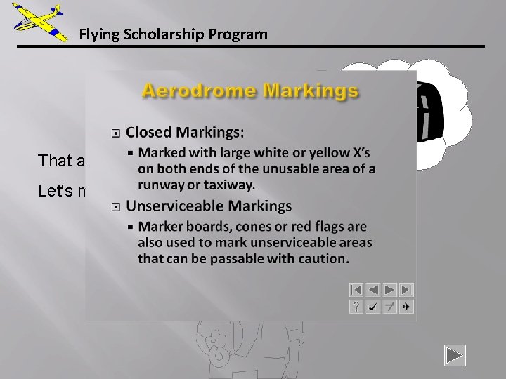 Flying Scholarship Program That answer is correct. Let's move on. . . 