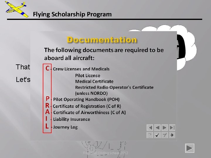 Flying Scholarship Program That answer is correct. Let's move on. . . Regional Gliding