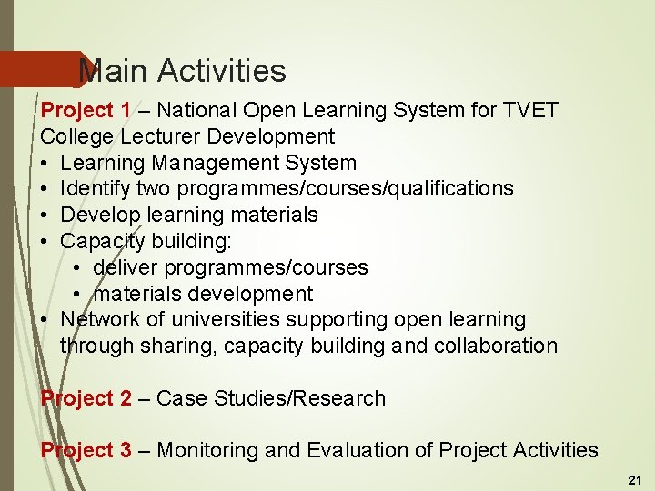 Main Activities Project 1 – National Open Learning System for TVET College Lecturer Development