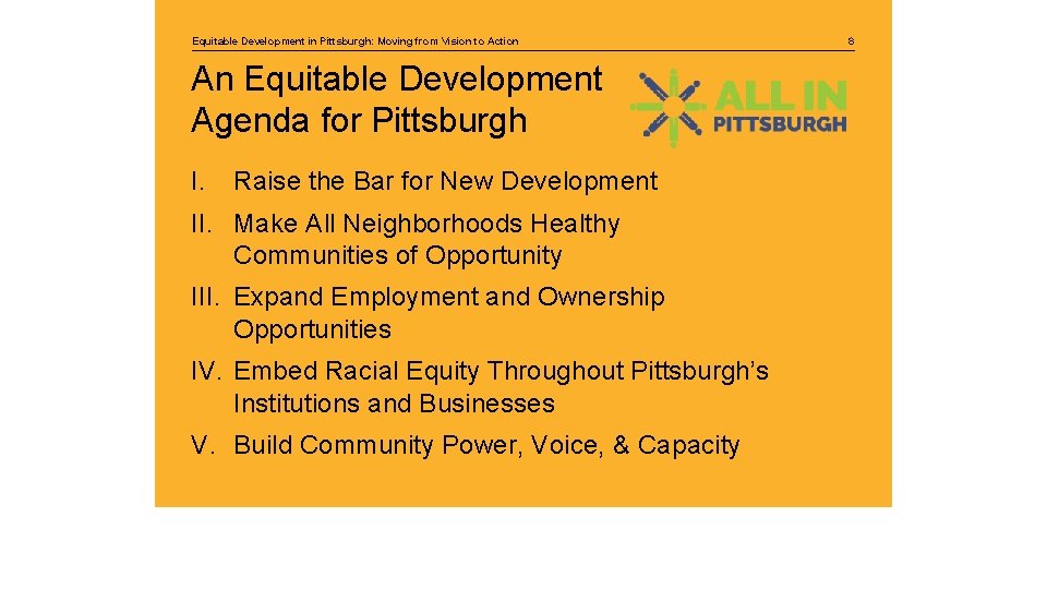 Equitable Development in Pittsburgh: Moving from Vision to Action An Equitable Development Agenda for