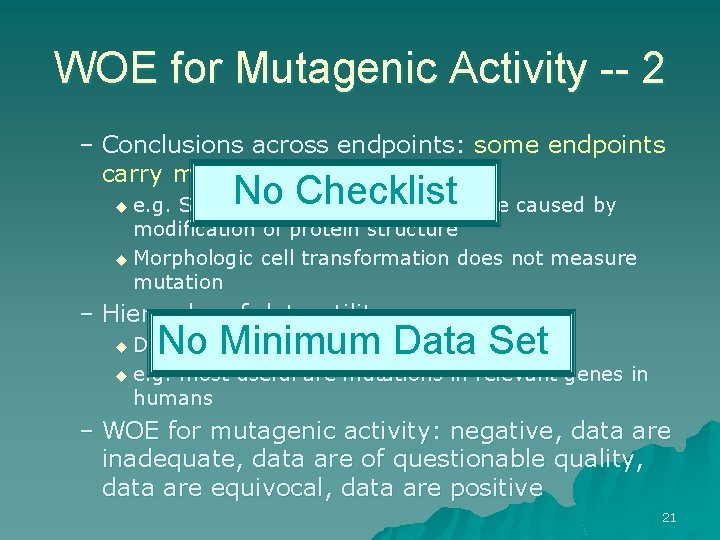 WOE for Mutagenic Activity -- 2 – Conclusions across endpoints: some endpoints carry more