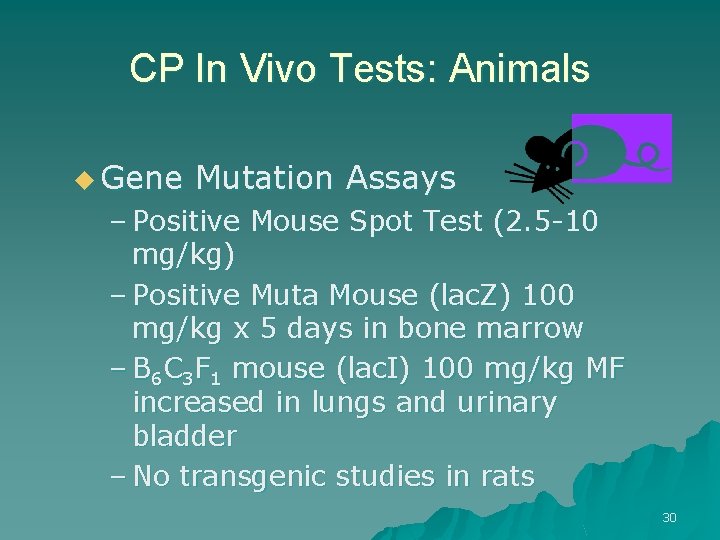 CP In Vivo Tests: Animals u Gene Mutation Assays – Positive Mouse Spot Test