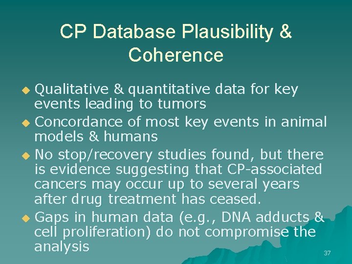 CP Database Plausibility & Coherence Qualitative & quantitative data for key events leading to