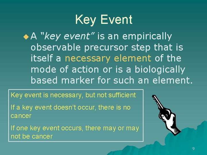 Key Event u. A “key event” is an empirically observable precursor step that is