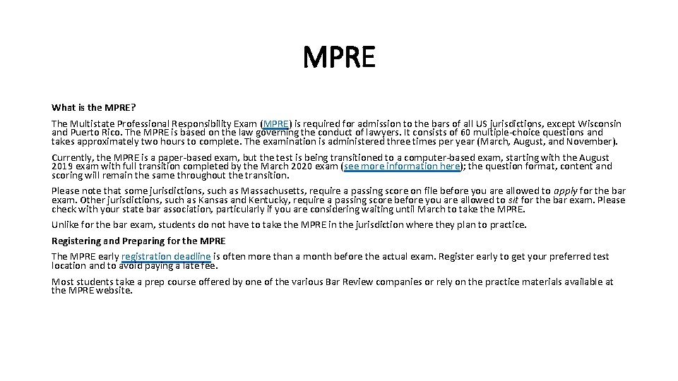 MPRE What is the MPRE? The Multistate Professional Responsibility Exam (MPRE) is required for