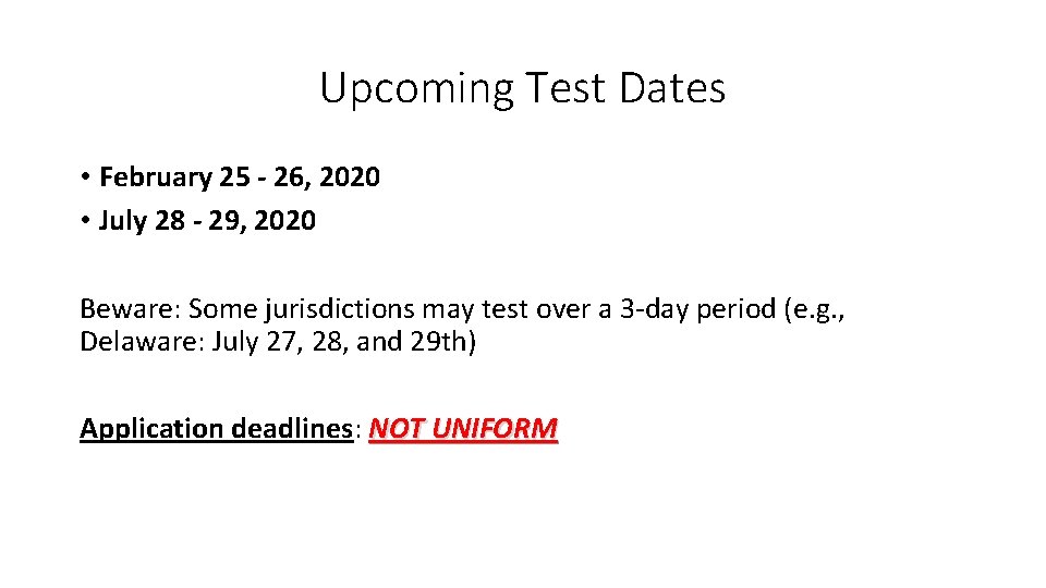 Upcoming Test Dates • February 25 - 26, 2020 • July 28 - 29,