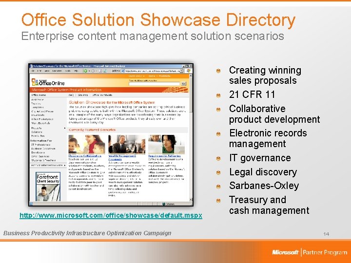 Office Solution Showcase Directory Enterprise content management solution scenarios http: //www. microsoft. com/office/showcase/default. mspx