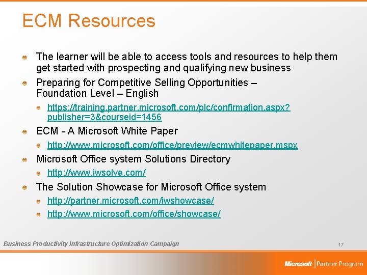 ECM Resources The learner will be able to access tools and resources to help