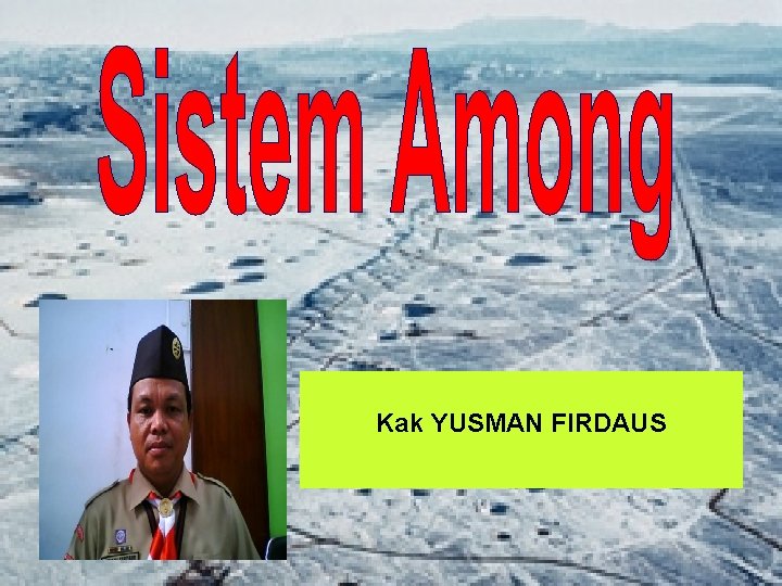 Kak YUSMAN FIRDAUS 