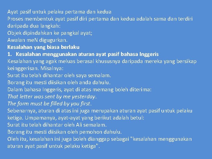 Ayat pasif untuk pelaku pertama dan kedua Proses membentuk ayat pasif diri pertama dan