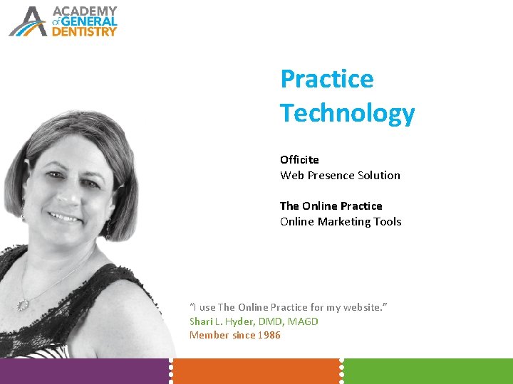 Practice Technology Officite Web Presence Solution The Online Practice Online Marketing Tools “I use