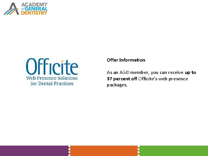 Offer Information As an AGD member, you can receive up to 37 percent off