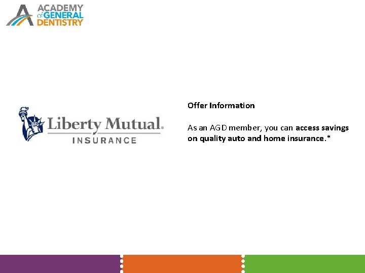 Offer Information As an AGD member, you can access savings on quality auto and