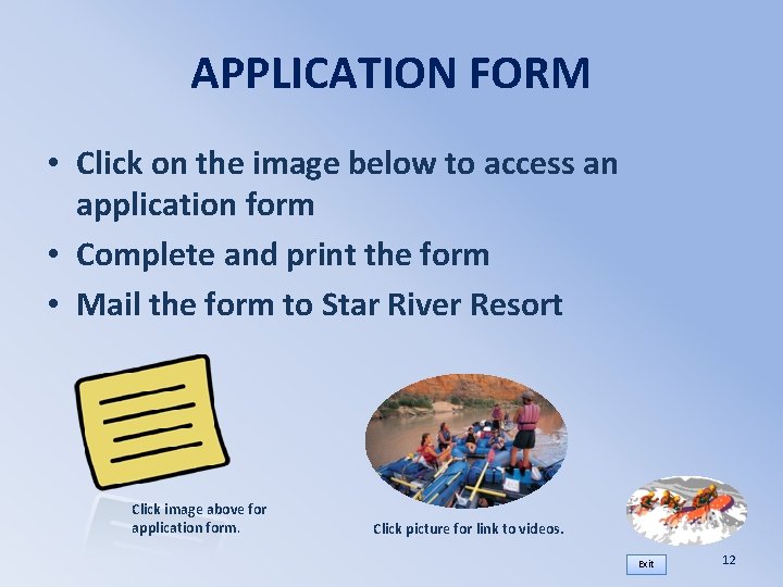 APPLICATION FORM • Click on the image below to access an application form •