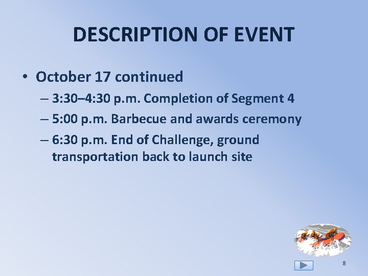 DESCRIPTION OF EVENT • October 17 continued – 3: 30– 4: 30 p. m.
