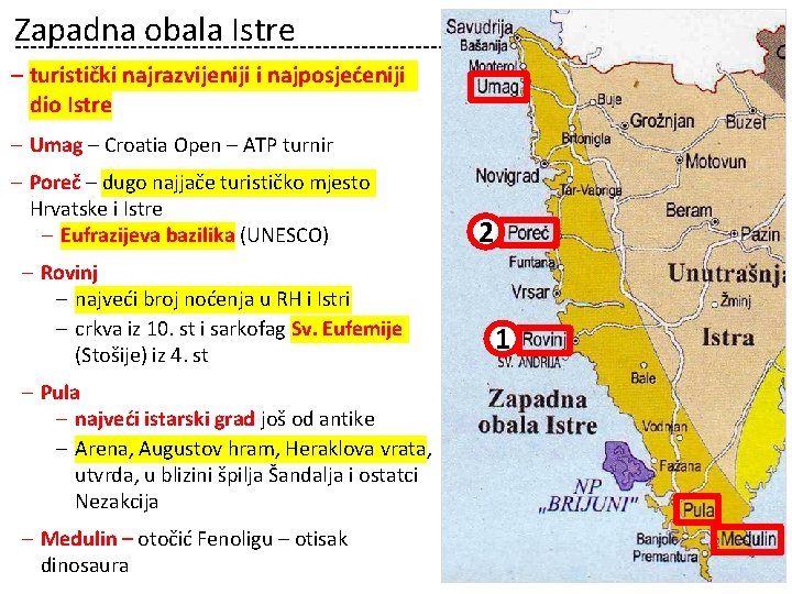 Zapadna obala Istre – turistički najrazvijeniji i najposjećeniji dio Istre – Umag – Croatia