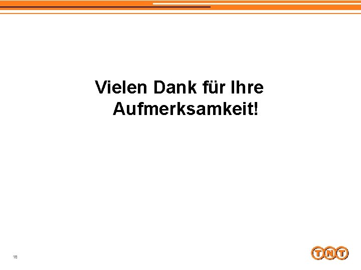 Vielen Dank für Ihre Aufmerksamkeit! 18 